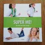 Kiki Verbeek - Super me! / doe-boek voor meer energie