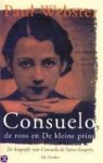 Paul Webster 56064 - Consuelo, de roos en De Kleine Prins de  biografie van Consuelo de Saint-Exupery