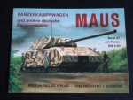 Sawodny, M. & K.Bracher - Panzerkampfwagen MAUS und andere deutsche Panzerprojekte, + poster, Band 47