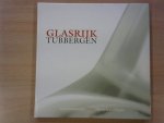 DIVERSE SCHRIJVERS - Glasrijk Tubbergen. Jubileumboek2006Kunstcatalogus