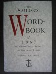 Smyth, Admiral W.H. - The Sailor's Word-Book of 1867. An alphabetical digest of nautical terms.