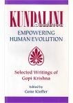 Gene Kieffer,Gopi Krishna - Kundalini Empowering Human Evolution
