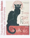Pijbes, wim [inl.]; e.a. - Théophile-Alexandre Steinlen / meester van Montmartre.