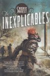 Priest, Cherie - Clockwork Century 4: The Inexplicables