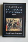 Beckman, Thea - een historische roman KRUISTOCHT IN SPIJKERBROEK