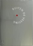 Pieter Oussoren, Renate [Vert.] Dekker - Buiten de vesting Een Naardense vertaling van alle deuterocanonieke en vele apocriefe bijbelboeken