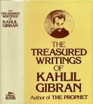 Sherfan, Andrew Dib (Editor). - The treasured writings of Kahlil Gibran: Author of the Prophet.