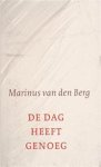 BERG, M.J. van den - De dag heeft genoeg BERG, M.J. van den - De dag heeft genoeg