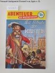 Linden, Hans-Jürgen (Text) und Herbert (Bild) Hahn: - Abenteuer der Weltgeschichte. Heft 18. Der Schatz des Ministers: