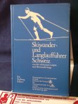 Braschler,Karl - Skiwander- und Langlaufführer Schweiz 100 der schönsten Loipen und Skiwanderwege