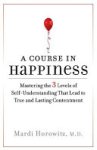 Mardi Jon Horowitz, Mardi Horowitz - A Course in Happiness