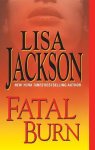 Lisa Jackson - Fatal Burn