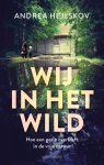 Andrea Hejlskov - Wij in het wild