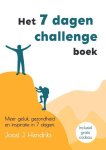 Joost. J. Hendriks - Het 7 dagen challenge boek