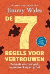 Jimmy Wales-Dan Gardner - De 7 Regels Voor Vertrouwen