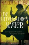 Karen M. Miller - De uitverkoren Magiër
