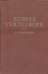 J. Hoogwerf - Hoogwerf, J.-Bijbels Vertelboek