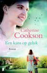 Catherine Cookson - Een kans op geluk (pocket)