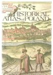 Wladyslaw Czaplinski; Tadeusz Ladogorski (editors) - The Historical Atlas of Poland