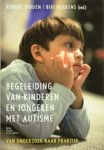 Robert Didden ; Bibi Husskens - Begeleiding van kinderen en jongeren met autisme