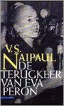 V.S. Naipaul - De terugkeer van Eva Perón