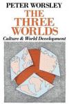 Worsley, P - The three worlds, Culture&World development