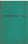 Viseur, Karel D. - Waarom ik niet?