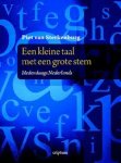Sterkenburg, Piet van - Een kleine taal met een grote stem. Hedendaags Nederlands