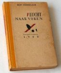 Honselaar, Bert - Vlucht naar voren. Cellulair journaal 1944 Honselaar, Bert - Vlucht naar voren. Cellulair journaal 1944
