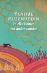 Daniyal Mueenuddin 114026 - In elke kamer een ander wonder