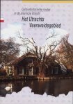 A. Bakker - Cultuurhistorische routes in de provincie Utrecht 6 - Het Utrechtse Veenweidegebied