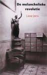 Lieve Joris - De melancholieke revolutie