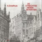 Graafhuis, A. - De Utrechtse heren zeventien