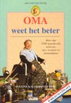 Kalckhoven-Smit, Eveline - Oma weet het beter. Meer dan 2500 waardevolle adviezen, tips, recepten en huismiddelen