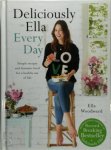 Ella Mills (Woodward) - Deliciously Ella Every Day Simple recipes and fantastic food for a healthy way of life