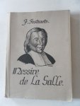 Festraets, J; Illustrator : Greef, J. de - Messire de La Salle. Gods dappere edelman Die de roemrijke Leo X111 heilig verklaarde in het jubeljaar 1900