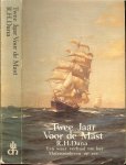 Dana, Richard Henry Vertaald door  J.van der Hoeve 1888 Hoofd der school te IJmuiden Bewerkt in 1976 door J.G. Baggerman, J.G. jr - Twee jaar voor de mast .. Een waar verhaal van het Matrozenleven op zee