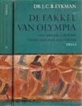 Eykman, J.C.B. - De fakkel van Olympia. Van griekse cultuur naar Europese bechaving  -  2 delen