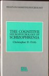 Frith, Christopher D. - The Cognitive Neuropsychology of Schizophrenia