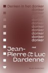 Wouter Hessels-Flora Woudstra Hablé-Aurélie Duchateau-Ernest Mathijs - Denken In Het Donker Met Jean-Pierre   Luc Dardenne