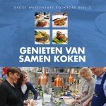 Frans Senf, Laura Kruissink (redactie & receptbewerking) - Genieten van samen koken