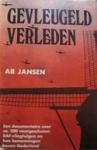 Jansen, Ab - Gevleugeld Verleden, vliegtuigcrashes in NL 1940-1945