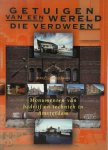 Rinke van Brenkelen - Getuigen van een wereld die verdween monumenten van bedrijf en techniek in Amsterdam