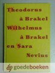 Fieret/A. Ros, Drs. W. - Theodorus à Brakel, Wilhelmus à Brakel en Sara Nevius