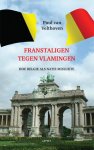 Paul van Velthoven 238147 - Franstaligen tegen Vlamingen hoe Belgie als natie mislukte