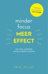 Pillay, Srini - Minder focus, meer effect