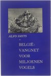 Alfo Smits - België: vangnet voor miljoenen vogels