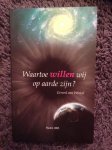 Winkel, Gerard  van - Waartoe willen wij op aarde zijn?