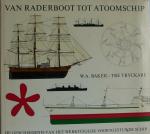 W.A Baker - Tre Tryckare - Van Raderboot tot Atoomschip