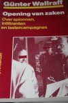 Wallraff, Gunter - OPENING VAN ZAKEN